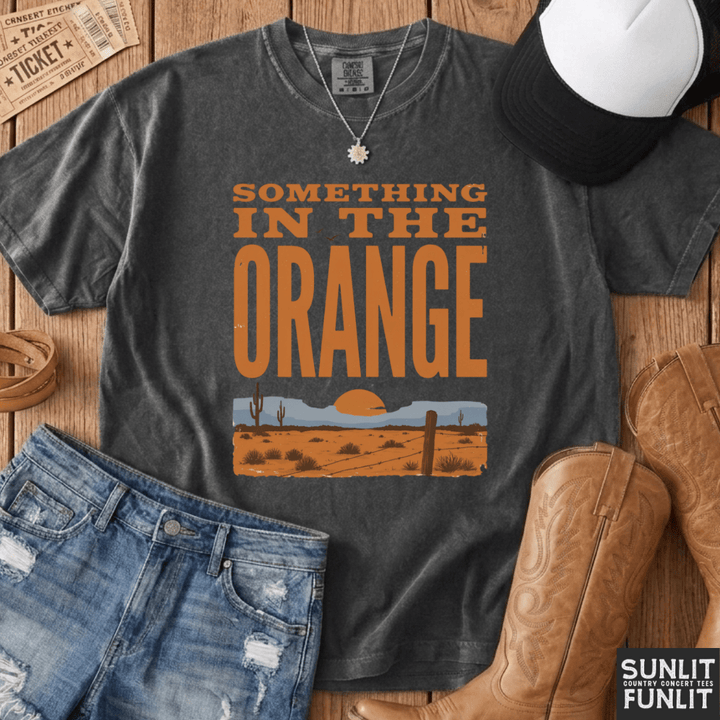 Something in the Orange Tee