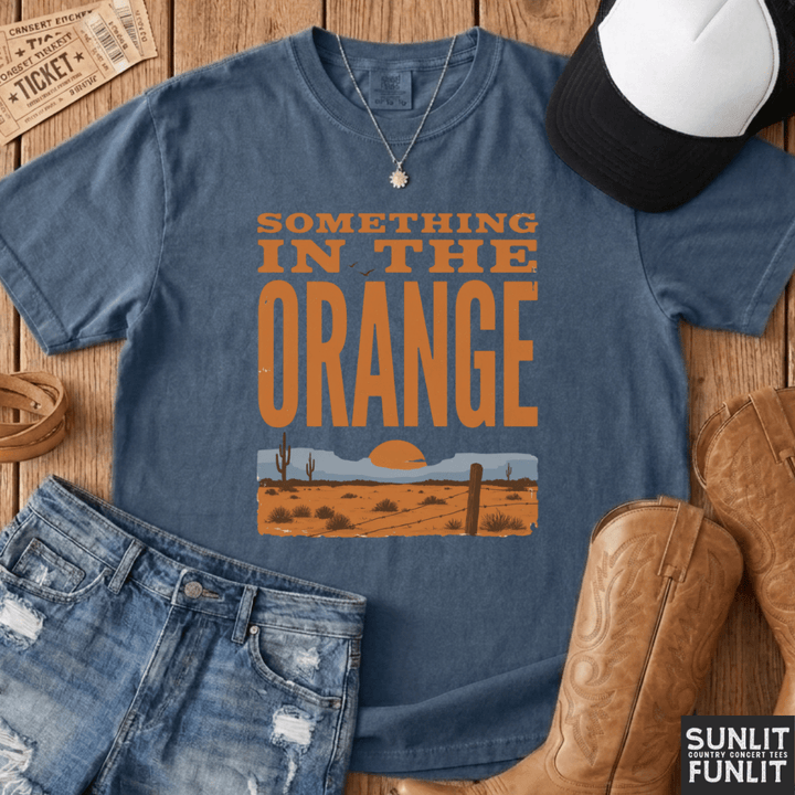 Something in the Orange Tee