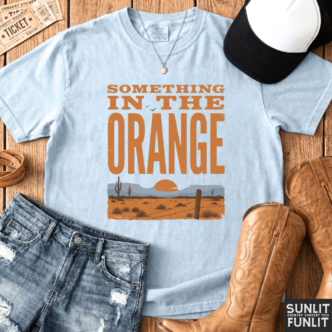 Something in the Orange Tee