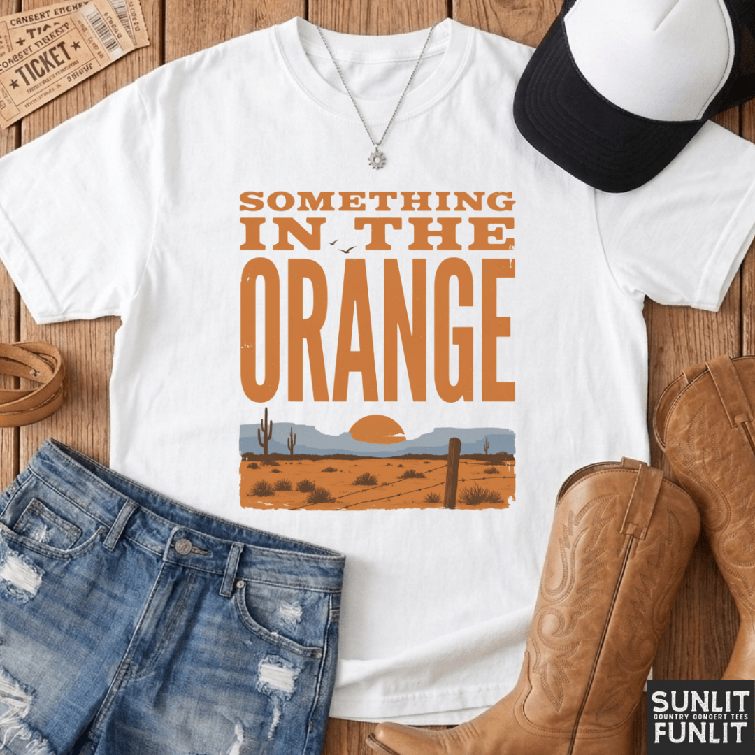 Something in the Orange Tee