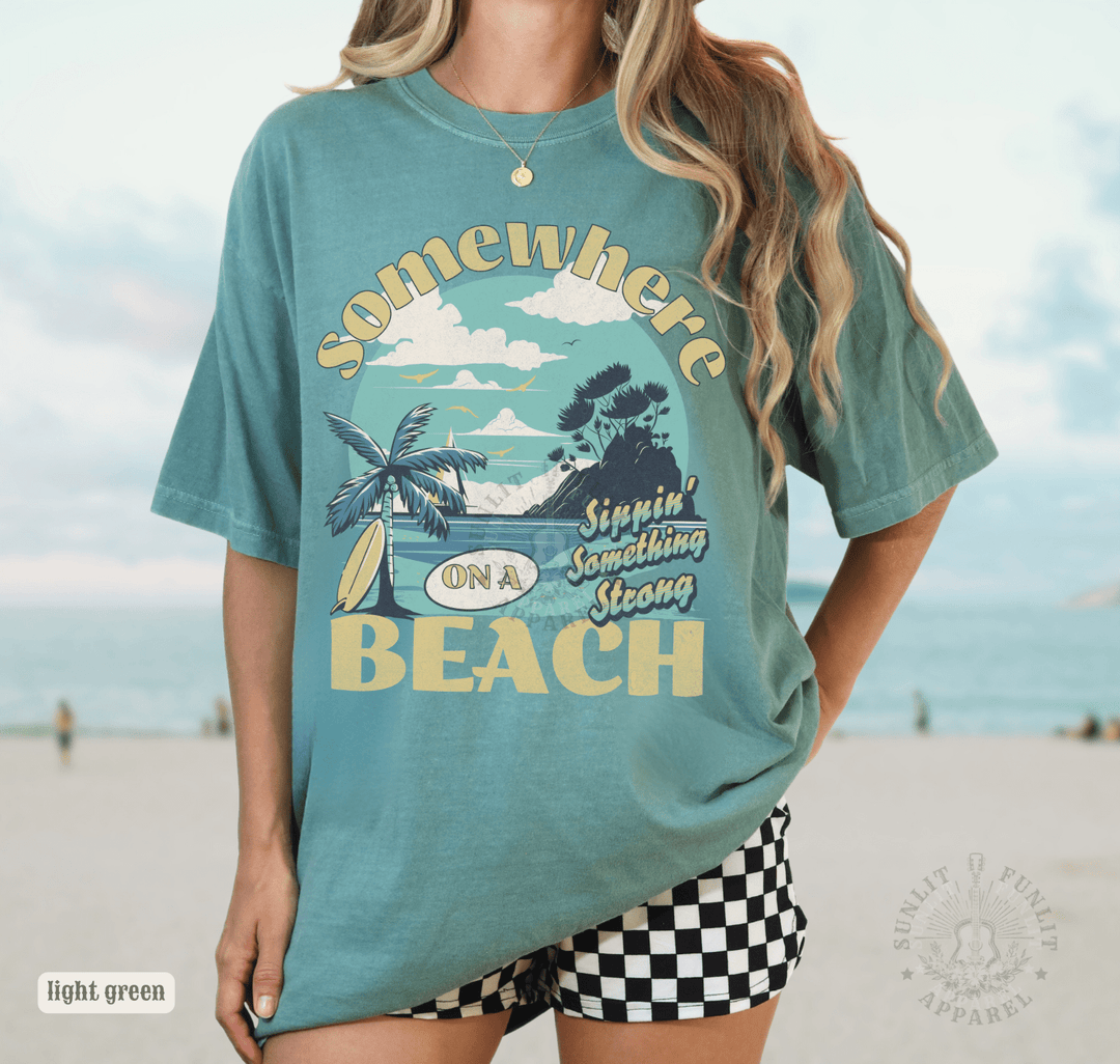 Somewhere On A Beach Country Comfort Colors Tee - Sunlit Funlit | Graphic Tees for Country Concert Addicts