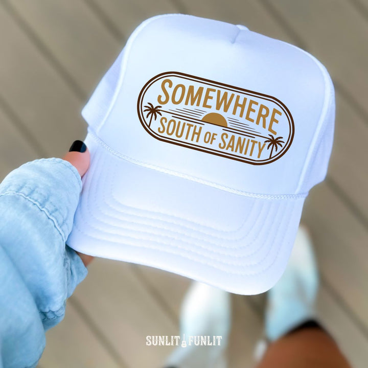Somewhere South of Sanity Top Trucker Hat - Sunlit Funlit
