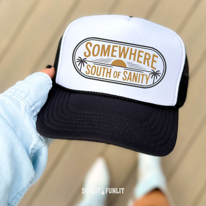 Somewhere South of Sanity Top Trucker Hat - Sunlit Funlit