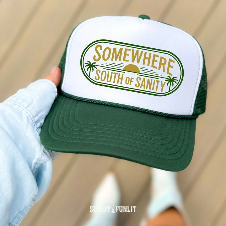Somewhere South of Sanity Top Trucker Hat - Sunlit Funlit