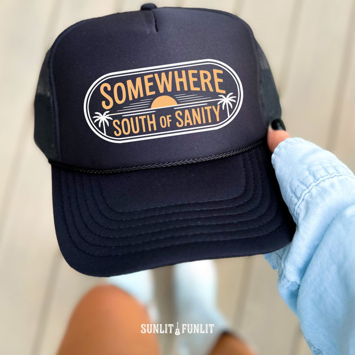 Somewhere South of Sanity Top Trucker Hat - Sunlit Funlit