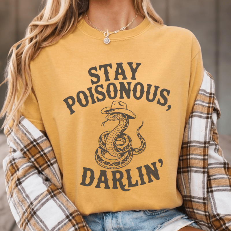 Stay Poisonous Darlin' T-Shirt