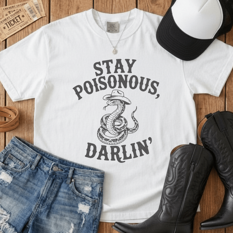 Stay Poisonous Darlin' T-Shirt