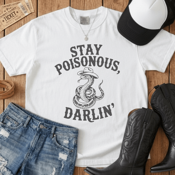Stay Poisonous Darlin' T-Shirt