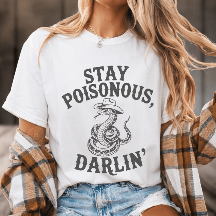Stay Poisonous Darlin' T-Shirt