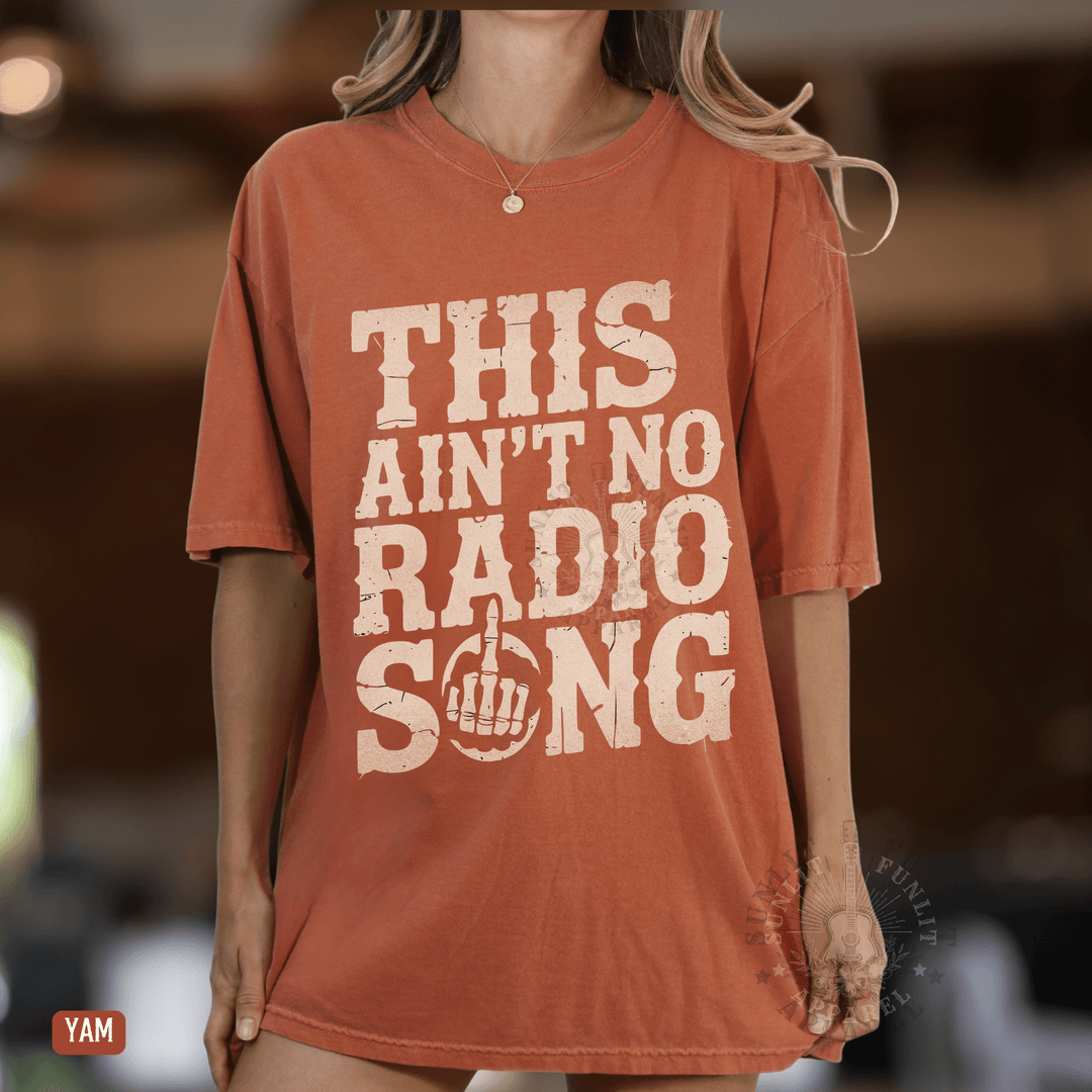 This Ain't No Radio Song Country Rock Tee - Sunlit Funlit | Graphic Tees for Country Concert Addicts