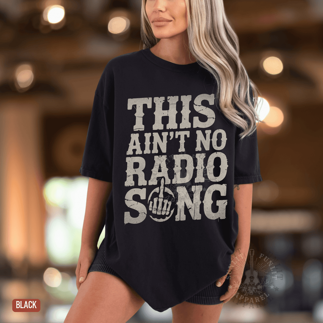 This Ain't No Radio Song Country Rock Tee - Sunlit Funlit | Graphic Tees for Country Concert Addicts