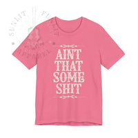 Thumbnail for Wallen Ain't That Some Sh*t Lightweight Tee - Sunlit Funlit Country Music Tees