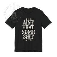 Thumbnail for Wallen Ain't That Some Sh*t Lightweight Tee - Sunlit Funlit Country Music Tees