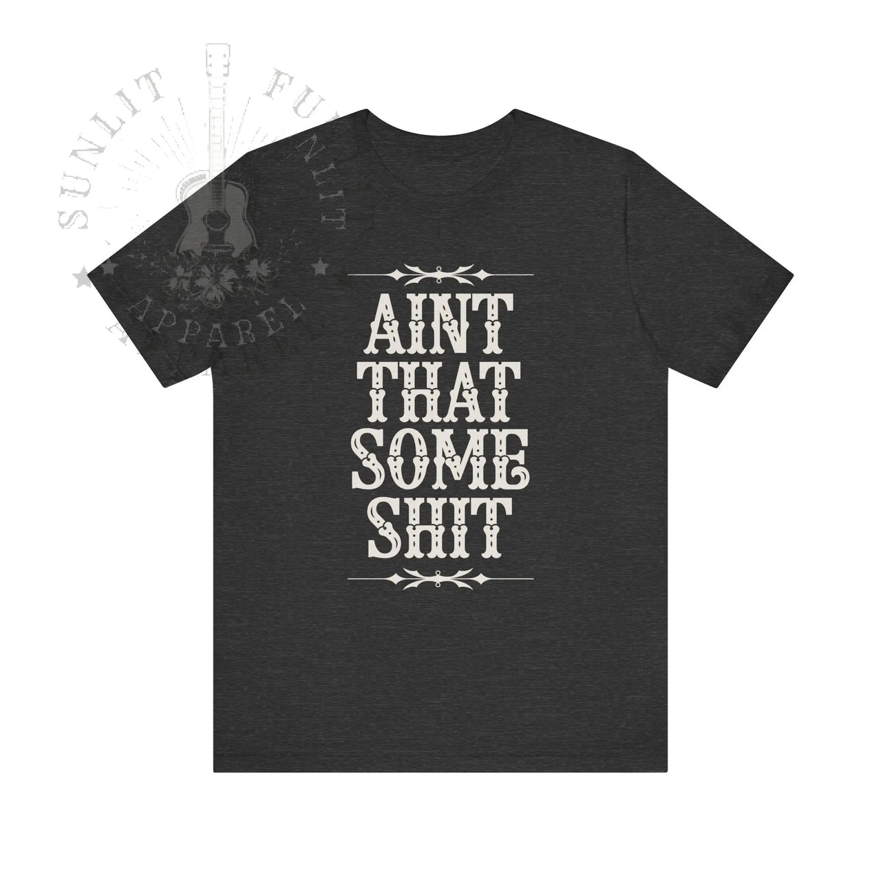 Wallen Ain't That Some Sh*t Lightweight Tee - Sunlit Funlit Country Music Tees