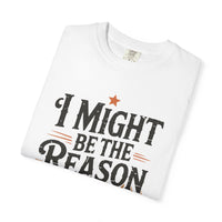 Thumbnail for Wallen I Might Be The Reason Comfort Colors Tee - Sunlit Funlit Country Music Tees