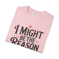 Thumbnail for Wallen I Might Be The Reason Comfort Colors Tee - Sunlit Funlit Country Music Tees