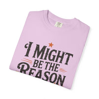 Thumbnail for Wallen I Might Be The Reason Comfort Colors Tee - Sunlit Funlit Country Music Tees