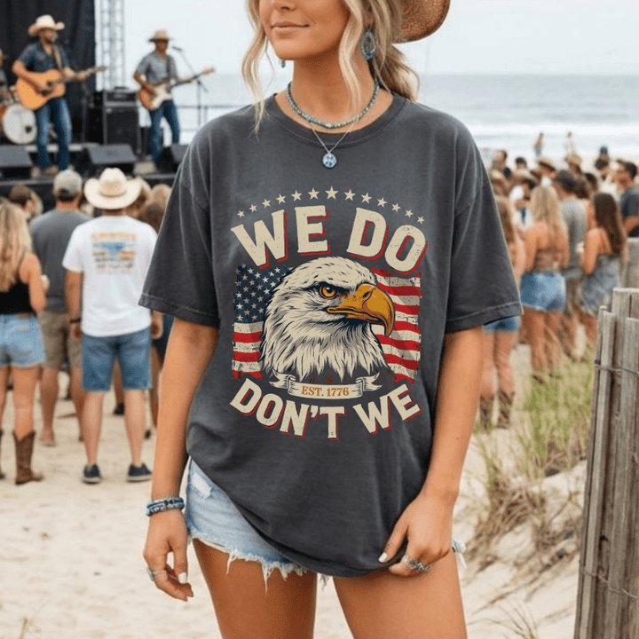 We Do Don't We American Pride Tee