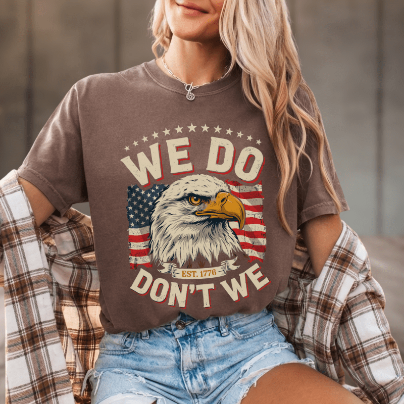 We Do Don't We American Pride Tee