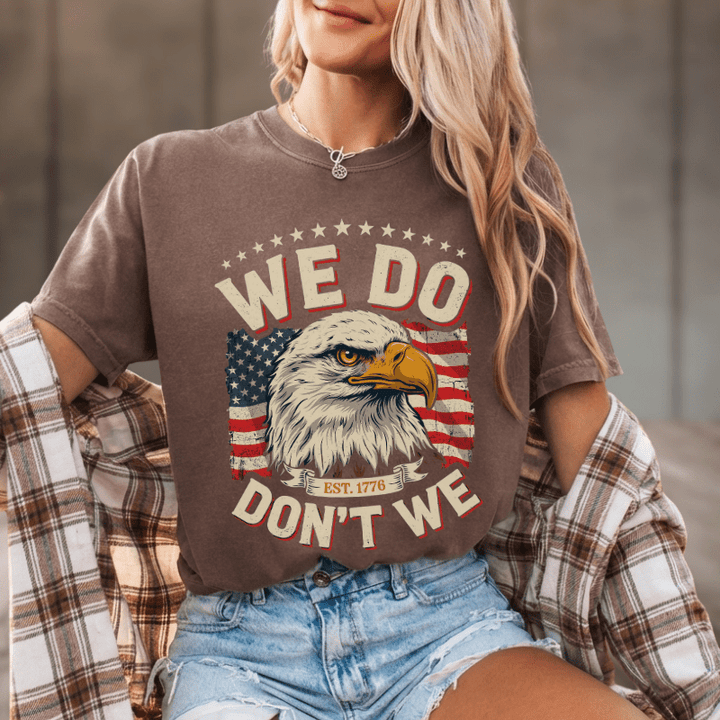 We Do Don't We American Pride Tee