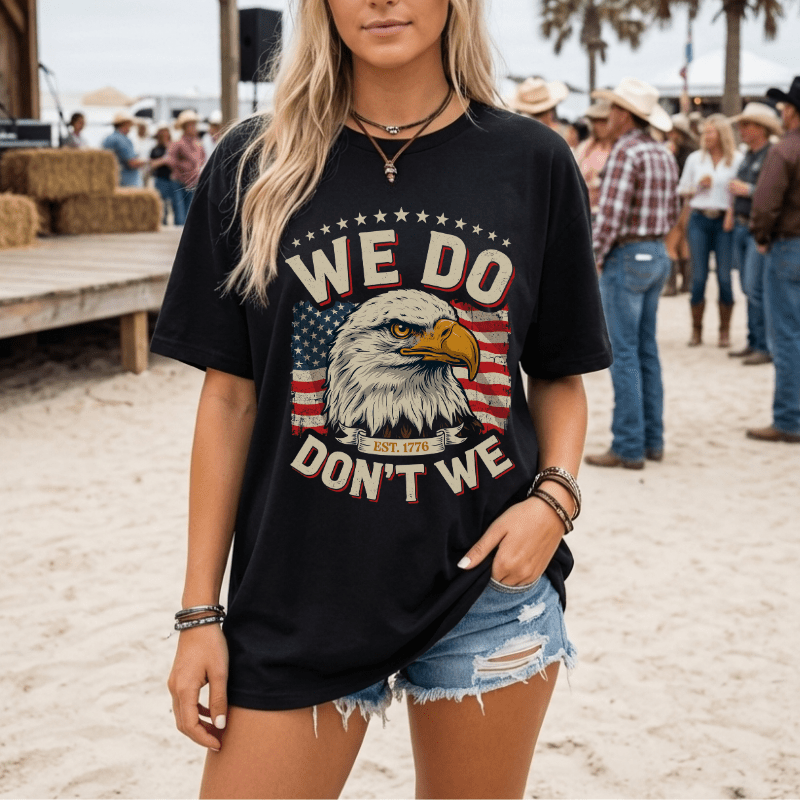 We Do Don't We American Pride Tee