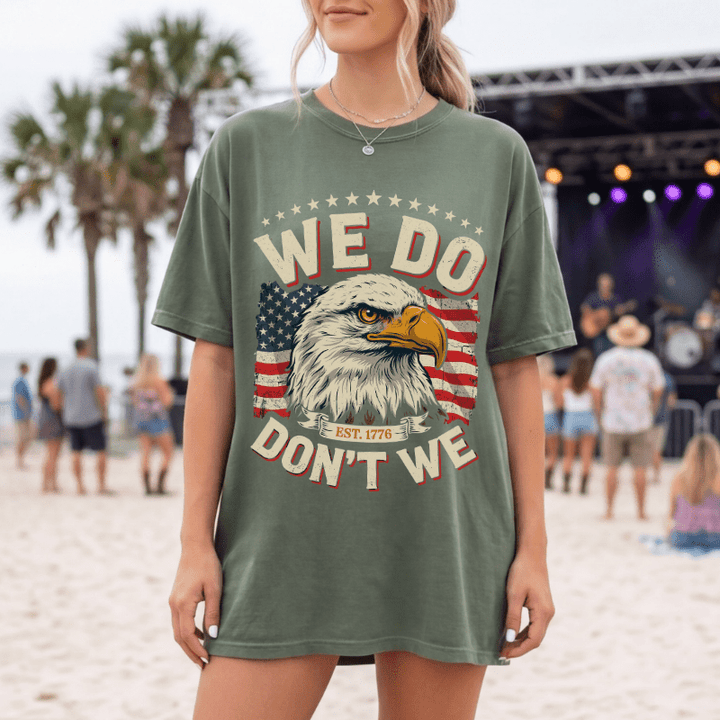 We Do Don't We American Pride Tee
