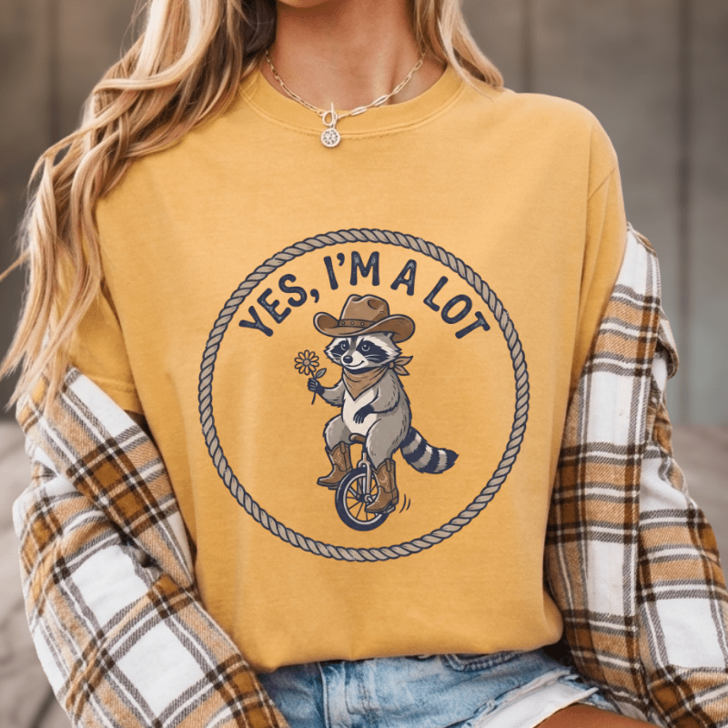 Yes, I'm A Lot Raccoon Tee