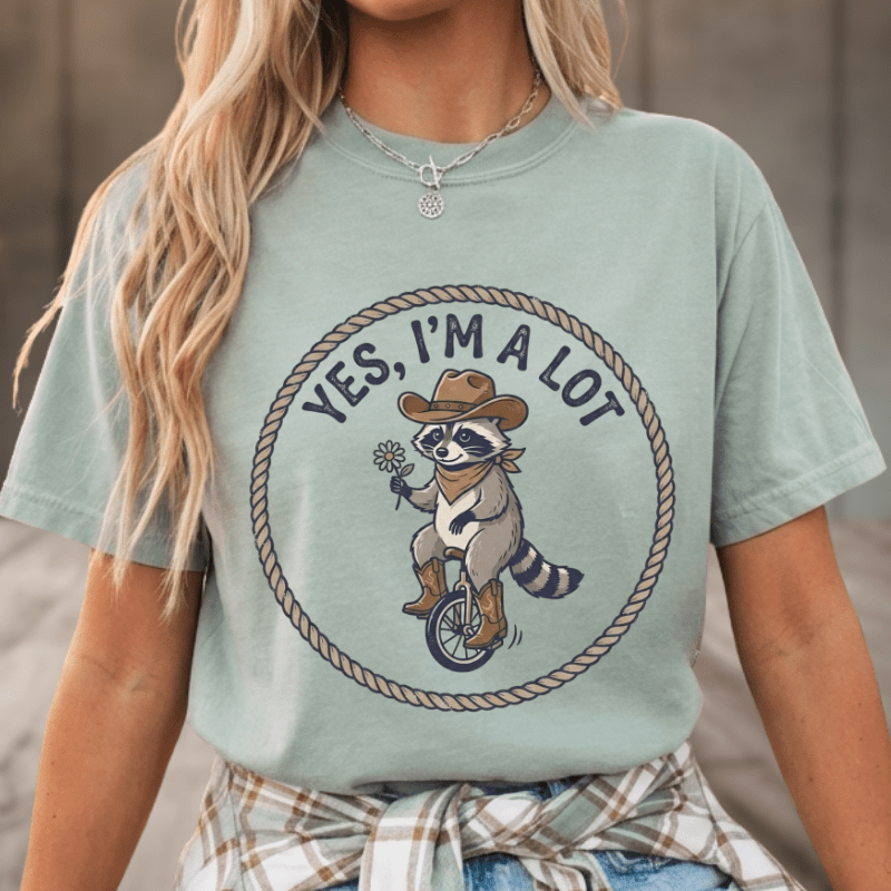 Yes, I'm A Lot Raccoon Tee