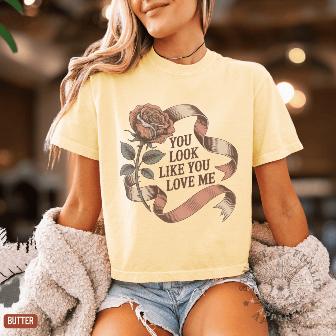 You Look Like You Love Me Boxy Tee | Country Crop Tops - Sunlit Funlit | Graphic Tees for Country Concert Addicts