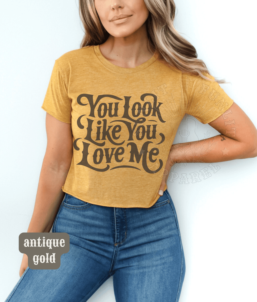 You Look Like You Love Me Country Crop Top - Sunlit Funlit | Graphic Tees for Country Concert Addicts