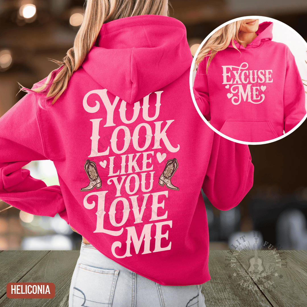 You Look Like You Love Me Country Hoodie - Sunlit Funlit | Graphic Tees for Country Concert Addicts