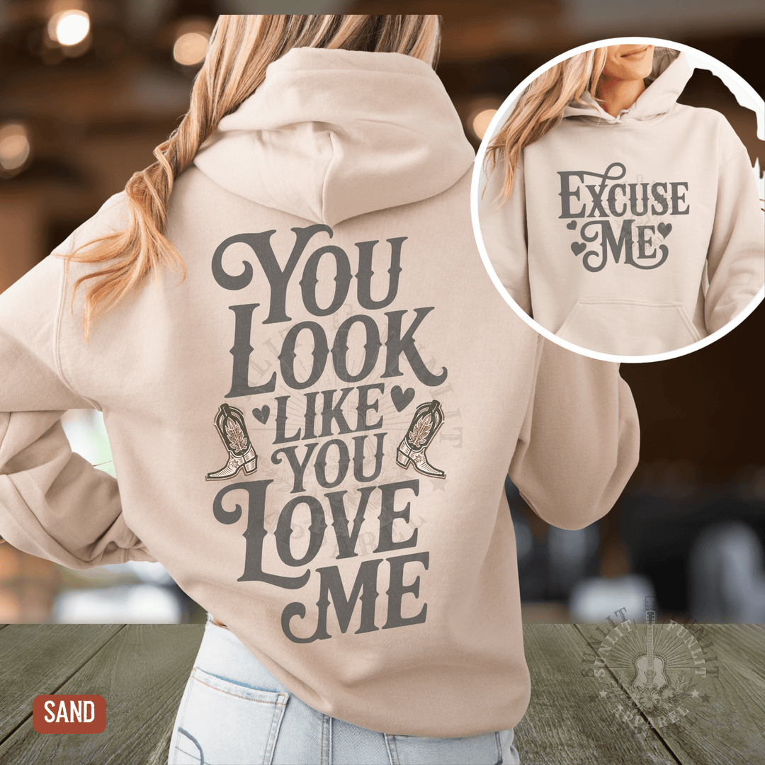 You Look Like You Love Me Country Hoodie - Sunlit Funlit | Graphic Tees for Country Concert Addicts