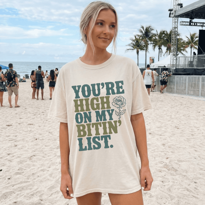 You're High On My Bitin' List Tee - Sunlit Funlit Country Concert Tees