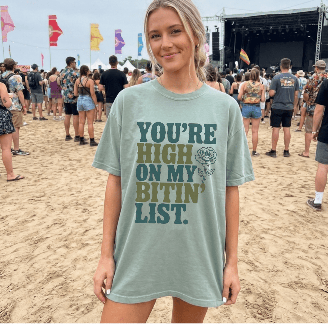 You're High On My Bitin' List Tee - Sunlit Funlit Country Concert Tees