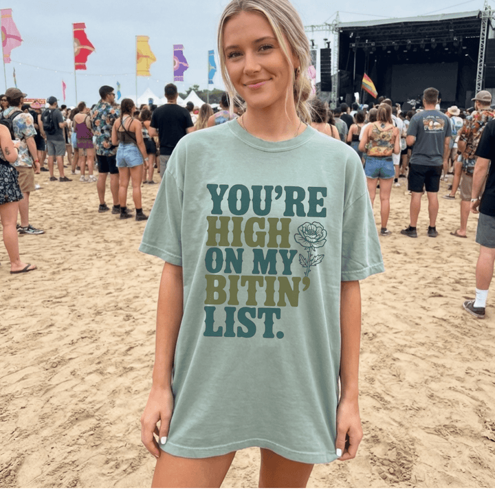 You're High On My Bitin' List Tee - Sunlit Funlit Country Concert Tees
