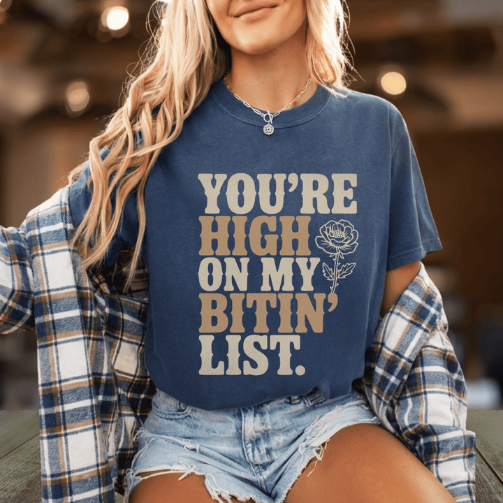 You're High On My Bitin' List Tee - Sunlit Funlit Country Concert Tees