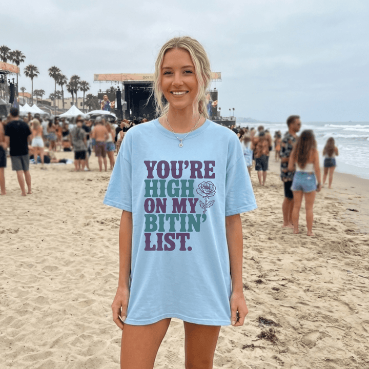 You're High On My Bitin' List Tee - Sunlit Funlit Country Concert Tees