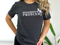 Thumbnail for Country Concert Somebody's Problem Song Shirt