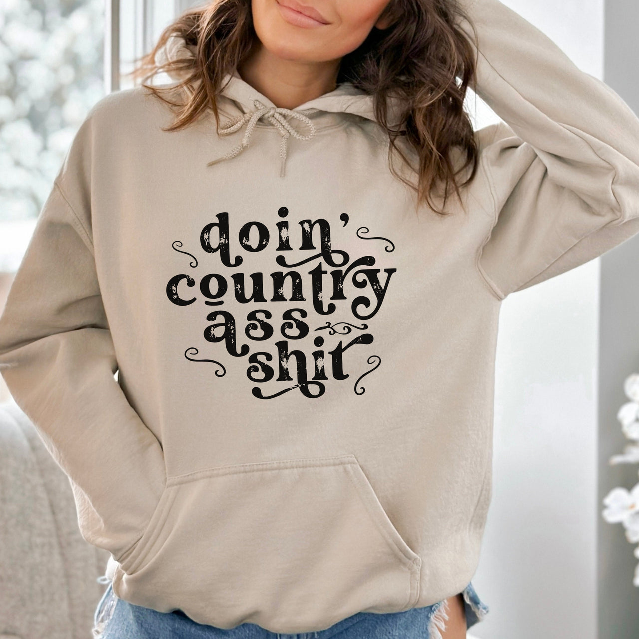 Country Ass Shit Country Hoodie Sweatshirt