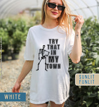 Thumbnail for Try That in My Town Shirt | Country Concert Shirt | Western Skeleton Tee